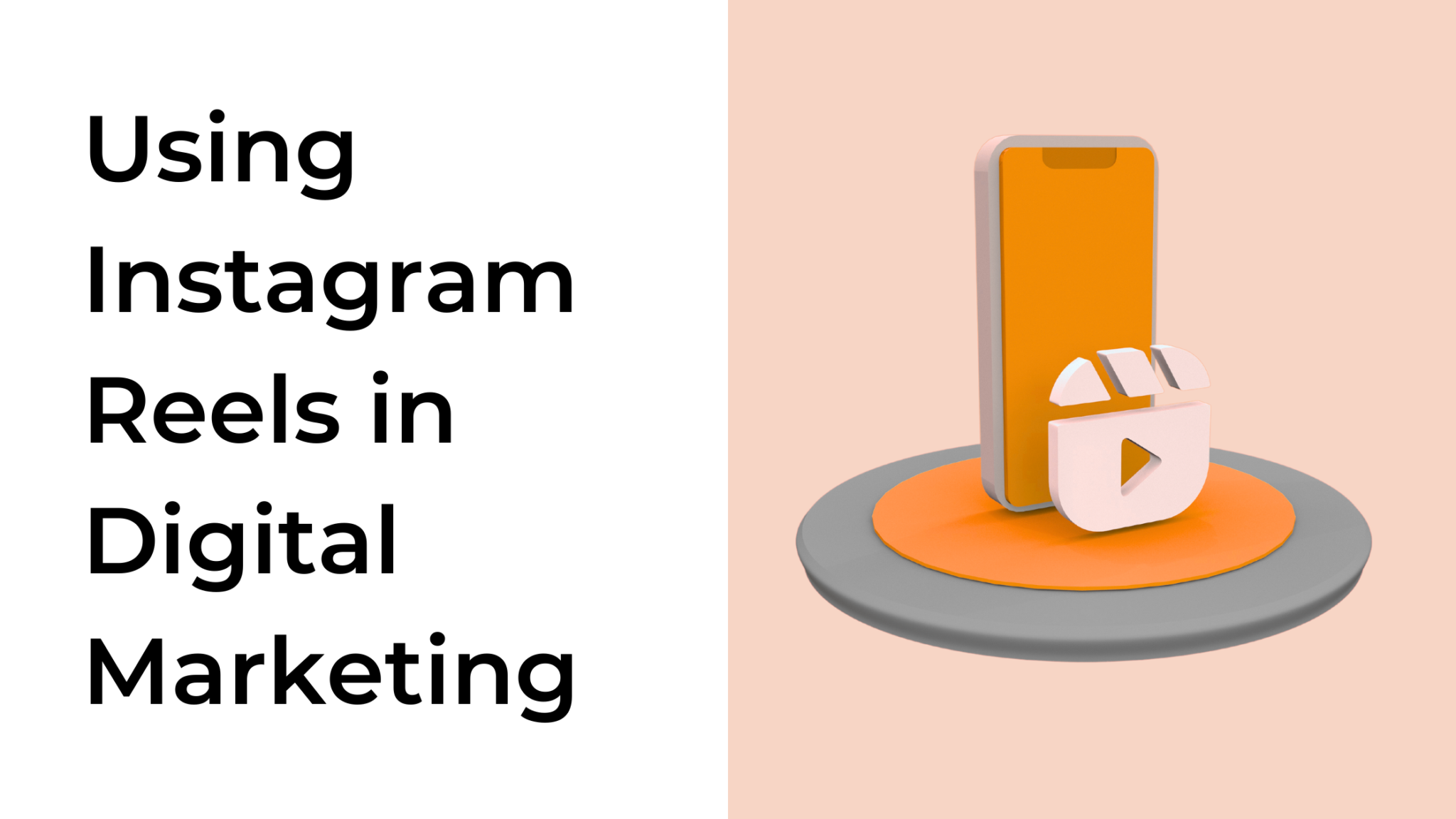 Using Instagram Reels in Digital Marketing Burkhart Marketing Partners