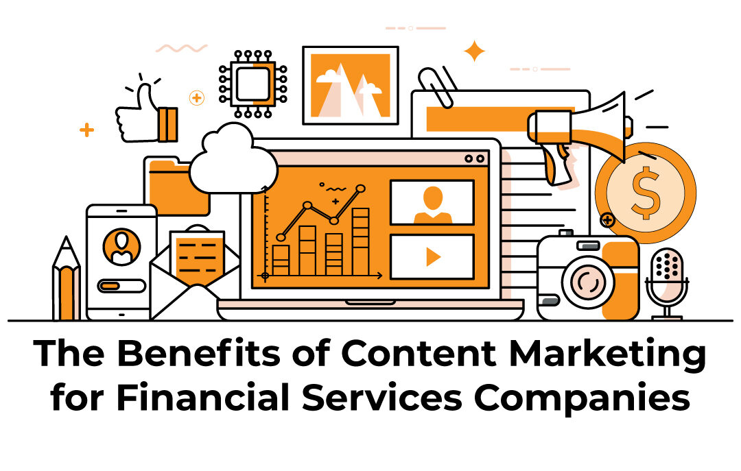 The Benefits of Content Marketing for Financial Services Companies